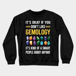 Smart People Hobby Gemology Gemologist Crewneck Sweatshirt